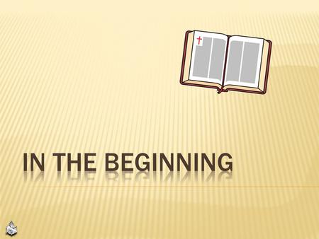  Before the mountains were brought forth, Or ever You had formed the earth and the world, Even from everlasting to everlasting, You are God. (Psalm 90:2)