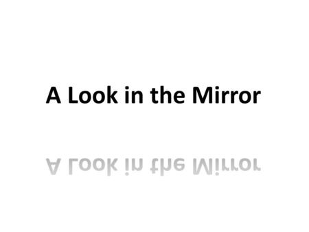 Twenty years ago: “ If you see something in someone that you dislike, be sure that you posses that feature, and get closer to that person because you.