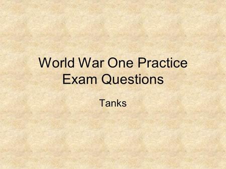 World War One Practice Exam Questions