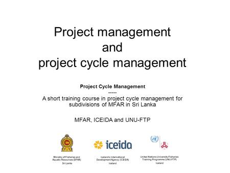 Project management and project cycle management Project Cycle Management ----- A short training course in project cycle management for subdivisions of.