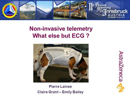 Non-invasive telemetry What else but ECG ? Pierre Lainee Claire Grant – Emily Bailey.