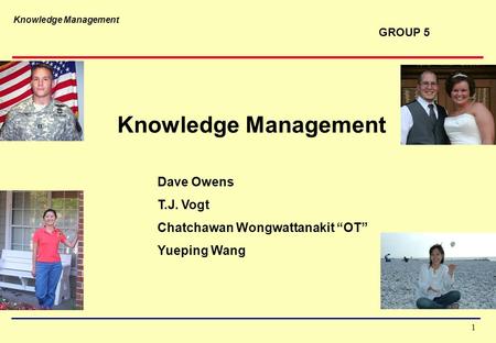 Knowledge Management Dave Owens T.J. Vogt