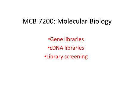 MCB 7200: Molecular Biology