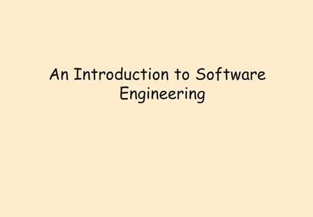 An Introduction to Software Engineering