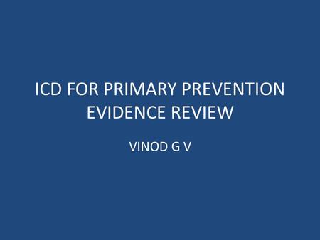 ICD FOR PRIMARY PREVENTION EVIDENCE REVIEW