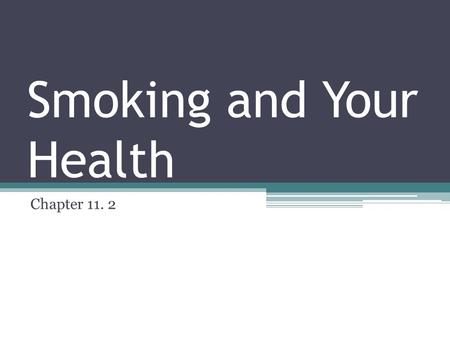 Smoking and Your Health