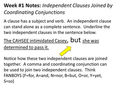 Week #1 Notes: Independent Clauses Joined by Coordinating Conjunctions