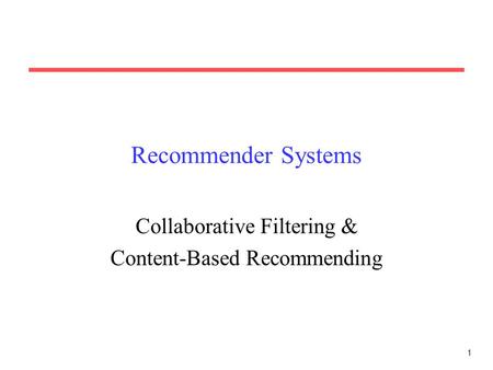 Collaborative Filtering & Content-Based Recommending