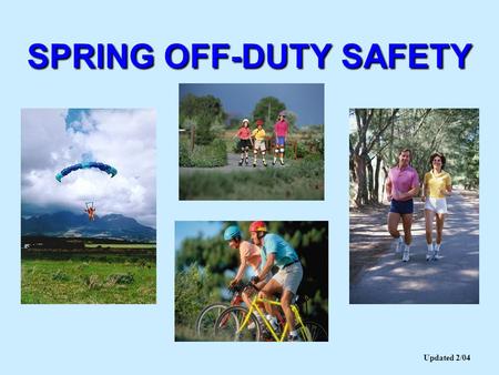 SPRING OFF-DUTY SAFETY