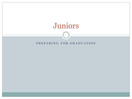 PREPARING FOR GRADUATION Juniors. Fulbright Program Available for teaching and research The Fulbright organization will place you in schools overseas.