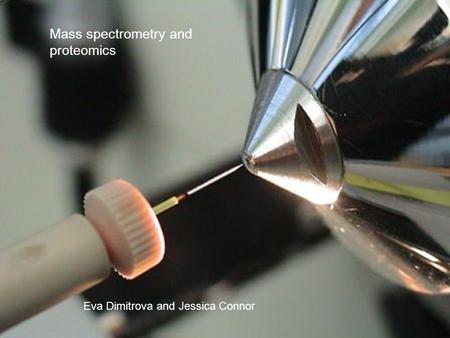 Mass spectrometry and proteomics