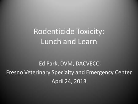 Rodenticide Toxicity: Lunch and Learn