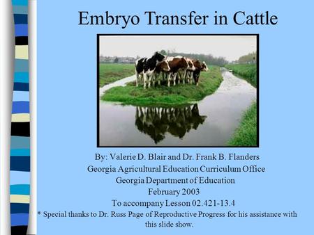 By: Valerie D. Blair and Dr. Frank B. Flanders Georgia Agricultural Education Curriculum Office Georgia Department of Education February 2003 To accompany.