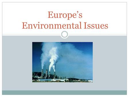 Europe’s Environmental Issues