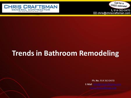 Trends in Bathroom Remodeling Ph. No. 914 363 0470