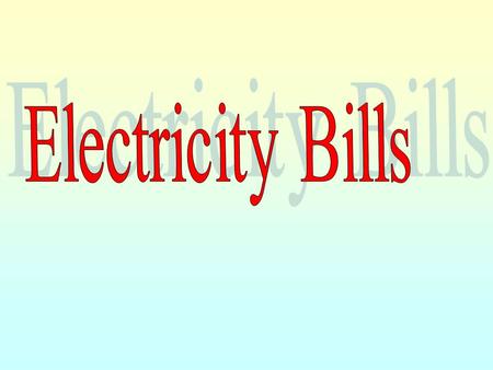 The amount of Electricity used is measured in units To calculate the amount used we use the following formula Units used = PRESENT reading - PREVIOUS.