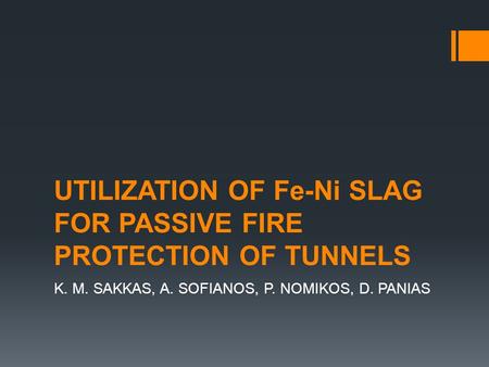 UTILIZATION OF Fe-Ni SLAG FOR PASSIVE FIRE PROTECTION OF TUNNELS