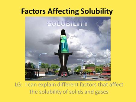 Factors Affecting Solubility