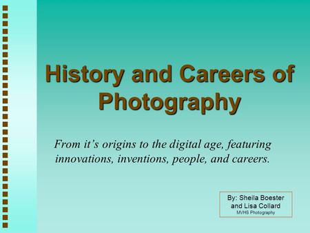 History and Careers of Photography