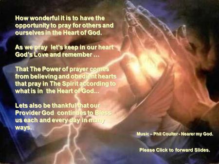 As we pray let’s keep in our heart God’s Love and remember …