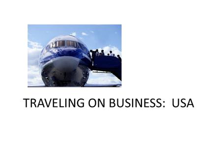 TRAVELING ON BUSINESS: USA. ____ Los Angeles ____ Chicago ____ New York City ____ New Orleans ____ Atlanta ____Boston ____ San Antonio ____ Tuscan ____.