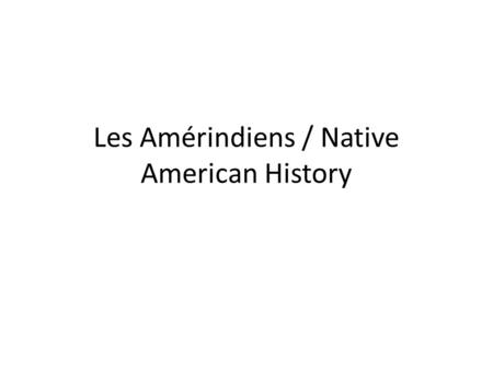 Les Amérindiens / Native American History. How Hollywood has portrayed Native Americans.