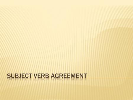 Subject verb agreement