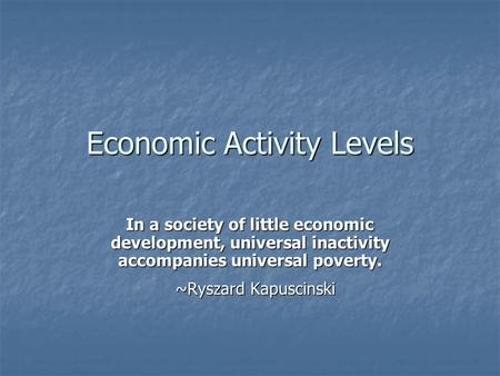 Economic Activity Levels