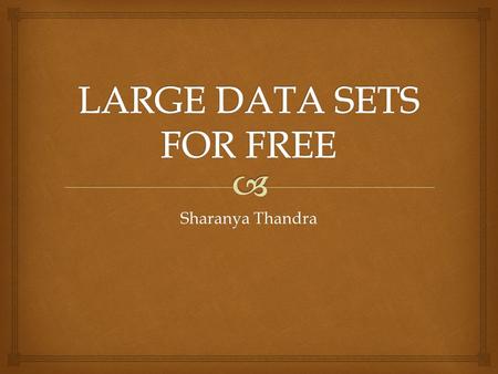 LARGE DATA SETS FOR FREE