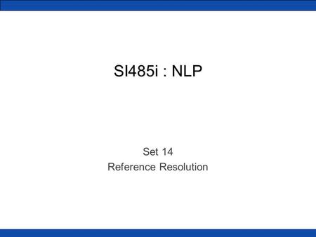 SI485i : NLP Set 14 Reference Resolution. 2 Kraken, also called the Crab-fish, which is not that huge, for heads and tails counted, he is no larger than.