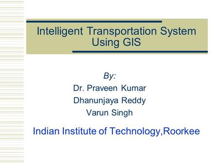 Intelligent Transportation System Using GIS