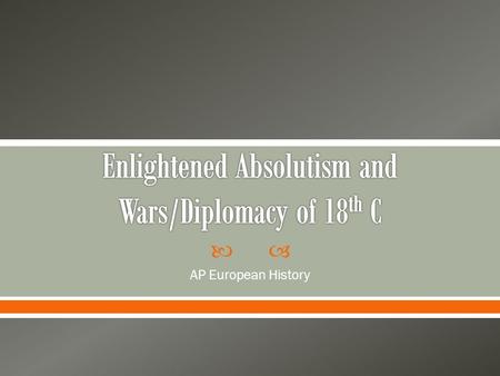  AP European History.  Most philosophes believed that benevolent absolutism was the best option for improving society  Critical thinking turned the.