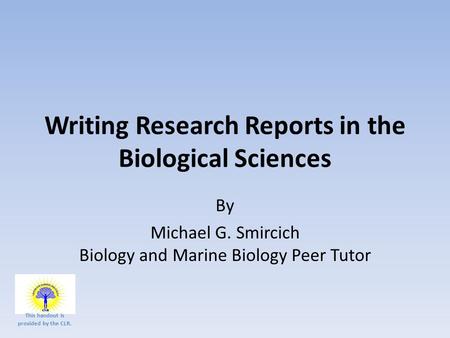 Writing Research Reports in the Biological Sciences