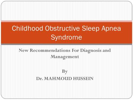 Childhood Obstructive Sleep Apnea Syndrome