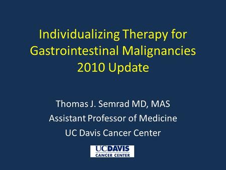 Individualizing Therapy for Gastrointestinal Malignancies 2010 Update