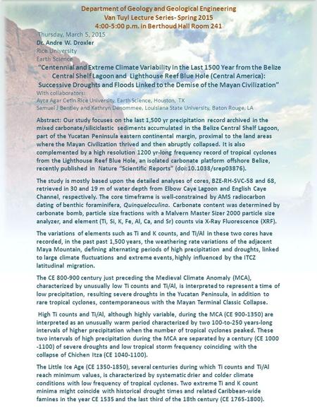 Department of Geology and Geological Engineering Van Tuyl Lecture Series- Spring 2015 4:00-5:00 p.m. in Berthoud Hall Room 241 Thursday, March 5, 2015.