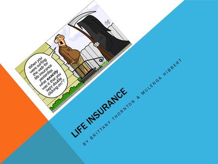 LIFE INSURANCE BY BRITTANY THORNTON & MULENGA HIBBERT.