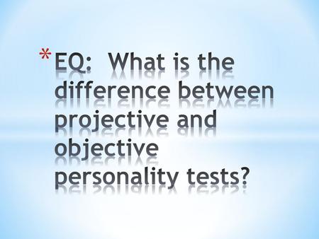 * If you were going to create a personality test, what would it look like? What types of questions/answers would you ask? What kind of results would be.