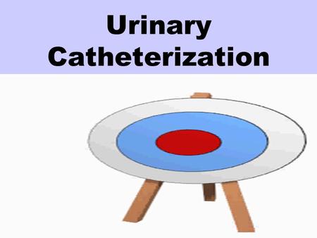 Urinary Catheterization