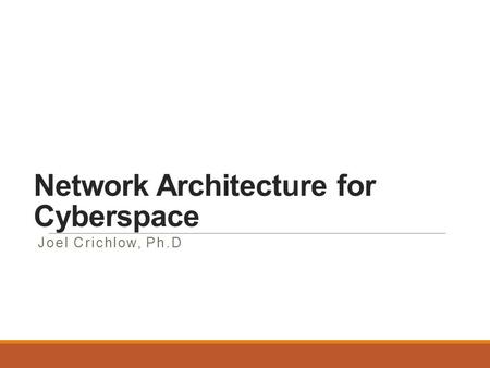 Network Architecture for Cyberspace