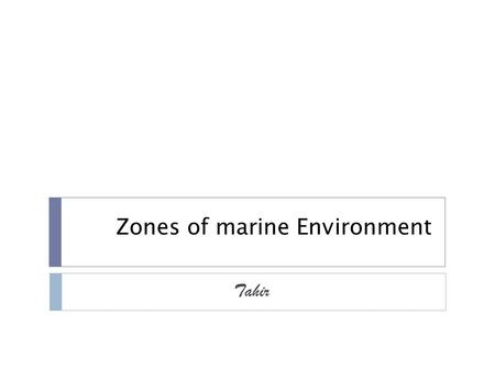 Zones of marine Environment