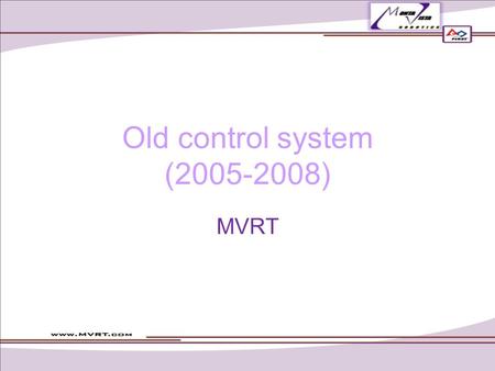 Old control system (2005-2008) MVRT. Main Circuit Breaker Connected to the red wire (power) of the battery When turned off, all power is cut off and robot.