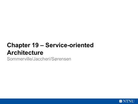 Chapter 19 – Service-oriented Architecture