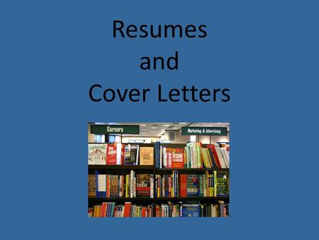 Resumes and Cover Letters. Key Points Preparation Resume Formats Importance of Cover Letters Cover Letter Format.