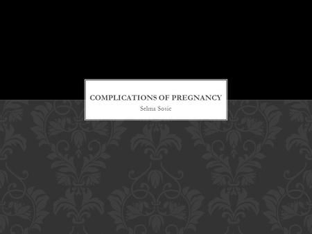 Selma Sosic. Each pregnancy lasts approximately nine months, which is then broken down into three different trimesters that are each three months. Within.