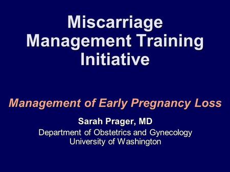 Miscarriage Management Training Initiative