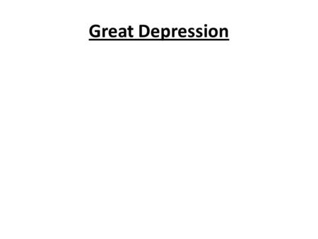 Great Depression.