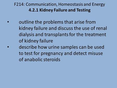 F214: Communication, Homeostasis and Energy 4. 2