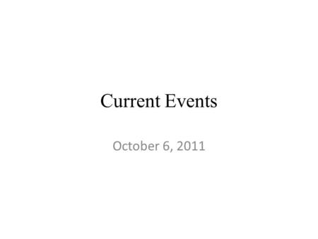 Current Events October 6, 2011. Cookies Bad for the Environment? Palm oil found in baked goods, shortening, cooking oils, candy bars, margarine, and candy.