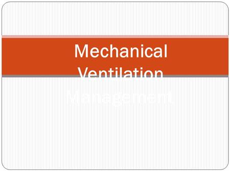 Mechanical Ventilation Management